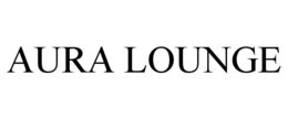 AURA LOUNGE trademark