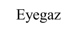 EYEGAZ trademark