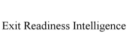 EXIT READINESS INTELLIGENCE trademark