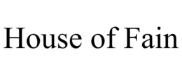 HOUSE OF FAIN trademark