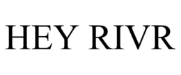 HEY RIVR trademark