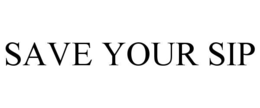 SAVE YOUR SIP trademark