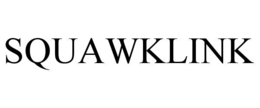 SQUAWKLINK trademark