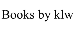 BOOKS BY KLW trademark