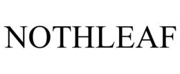 NOTHLEAF trademark