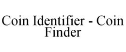 COIN IDENTIFIER - COIN FINDER trademark