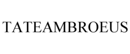 TATEAMBROEUS trademark