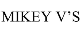 MIKEY V’S trademark