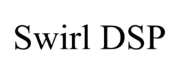 SWIRL DSP trademark