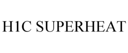 H1C SUPERHEAT trademark