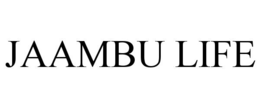 JAAMBU LIFE trademark