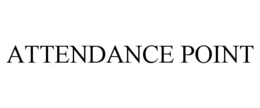 ATTENDANCE POINT trademark