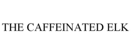 THE CAFFEINATED ELK trademark