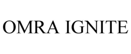 OMRA IGNITE trademark