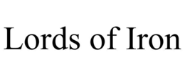 LORDS OF IRON trademark