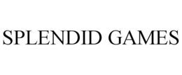 SPLENDID GAMES trademark