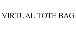 VIRTUAL TOTE BAG trademark