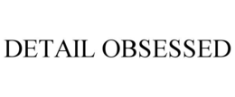 DETAIL OBSESSED trademark