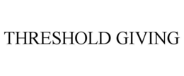 THRESHOLD GIVING trademark