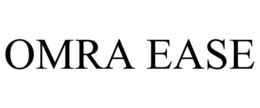 OMRA EASE trademark