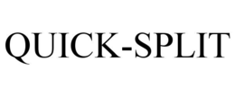 QUICK-SPLIT trademark