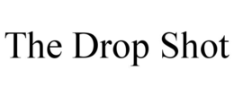 THE DROP SHOT trademark