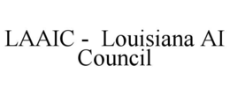 LAAIC -  LOUISIANA AI COUNCIL trademark