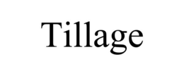TILLAGE trademark