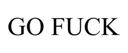 GO FUCK trademark