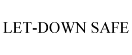 LET-DOWN SAFE trademark