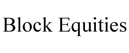 BLOCK EQUITIES trademark