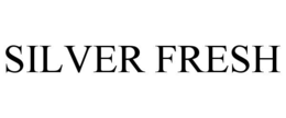 SILVER FRESH trademark