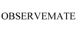 OBSERVEMATE trademark