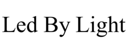 LED BY LIGHT trademark