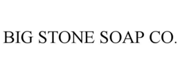 BIG STONE SOAP CO trademark
