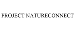 PROJECT NATURECONNECT trademark