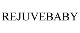 REJUVEBABY trademark