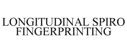 LONGITUDINAL SPIRO FINGERPRINTING trademark