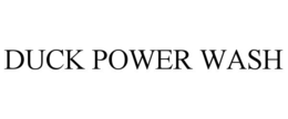 DUCK POWER WASH trademark