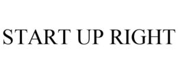 START UP RIGHT trademark