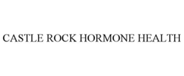 CASTLE ROCK HORMONE HEALTH trademark