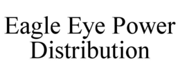 EAGLE EYE POWER DISTRIBUTION trademark