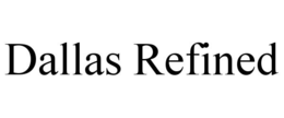 DALLAS REFINED trademark