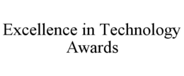 EXCELLENCE IN TECHNOLOGY AWARDS trademark