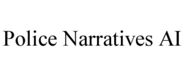POLICE NARRATIVES AI trademark