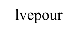 LVEPOUR trademark