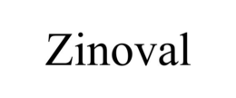 ZINOVAL trademark