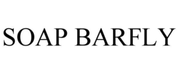 SOAP BARFLY trademark