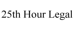 25TH HOUR LEGAL trademark