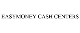 EASYMONEY CASH CENTERS trademark